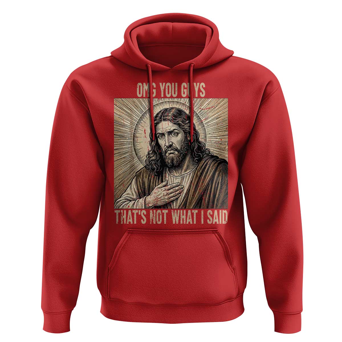 Funny Christian Jesus Faith Meme Hoodie Omg You Guys Thats Not What I Said