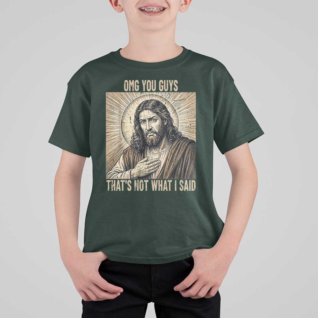 Funny Christian Jesus Faith Meme T Shirt For Kid Omg You Guys Thats Not What I Said