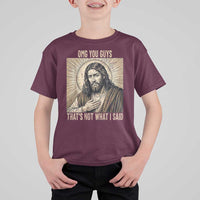 Funny Christian Jesus Faith Meme T Shirt For Kid Omg You Guys Thats Not What I Said