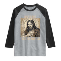 Funny Christian Jesus Faith Meme Raglan Shirt Omg You Guys Thats Not What I Said
