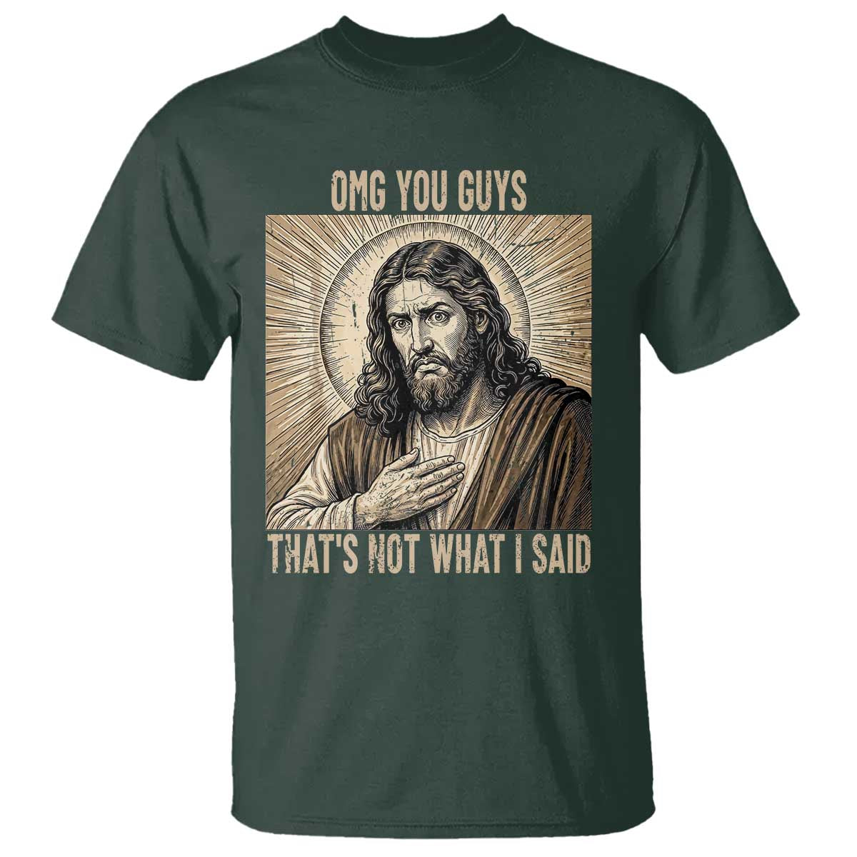 Funny Christian Jesus Faith Meme T Shirt Omg You Guys Thats Not What I Said