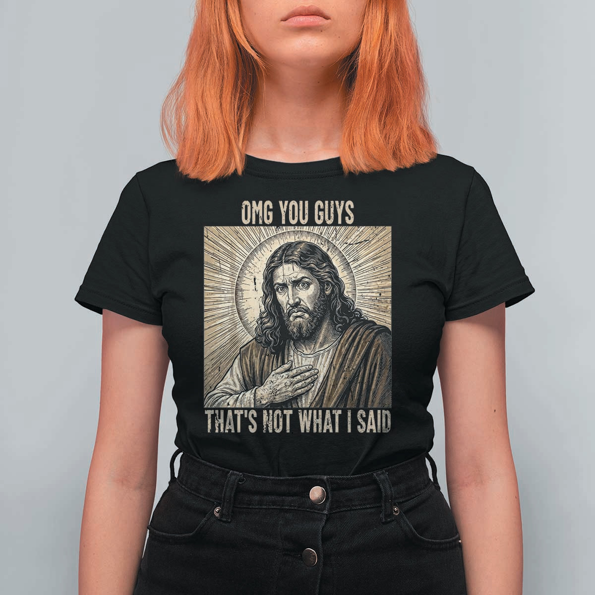Funny Christian Jesus Faith Meme T Shirt For Women Omg You Guys Thats Not What I Said