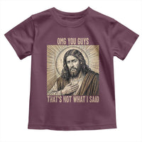 Funny Christian Jesus Faith Meme Toddler T Shirt Omg You Guys Thats Not What I Said