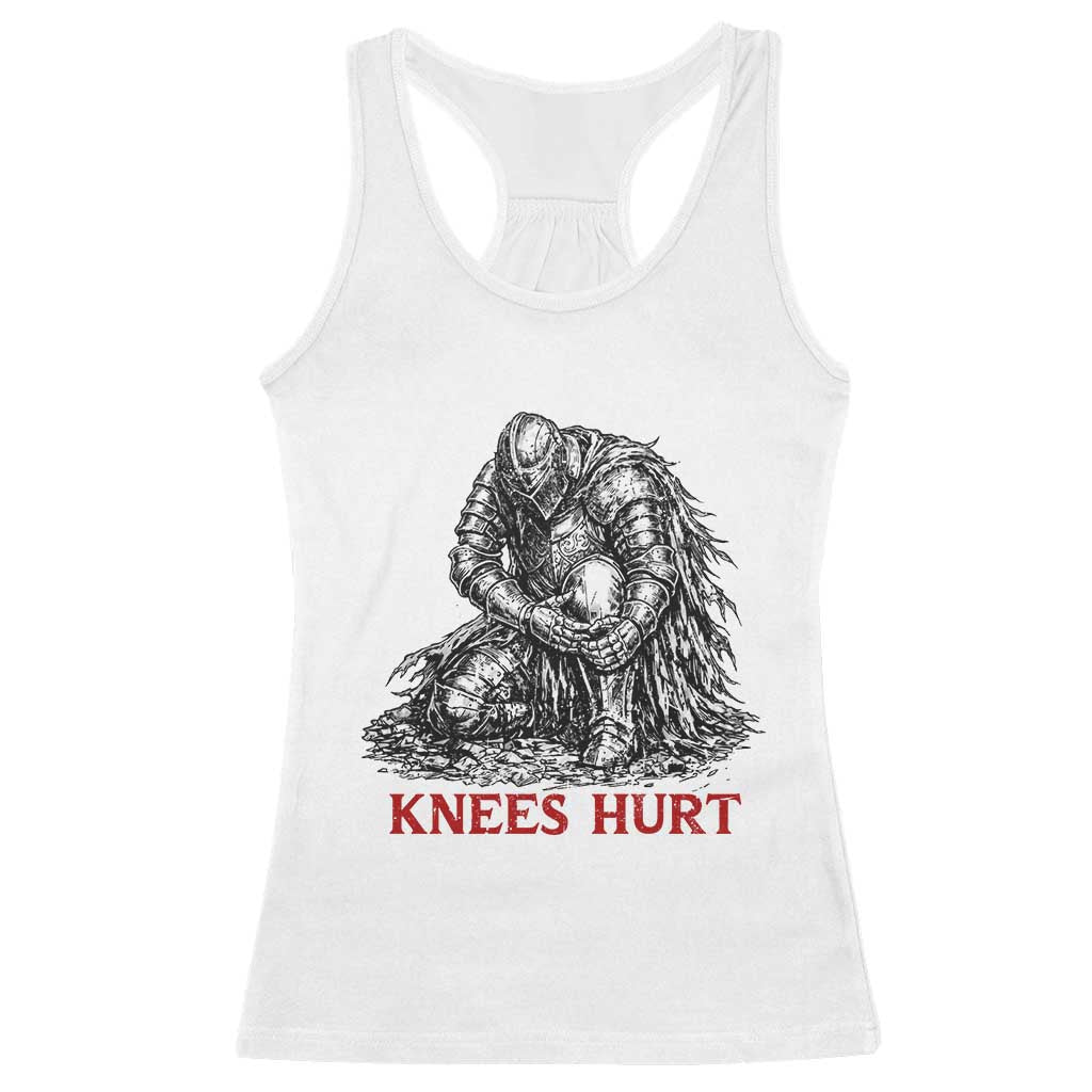 Funny Knees Hurt Medieval Knight Racerback Tank Top Dark Fantasy Sword Warrior Humor