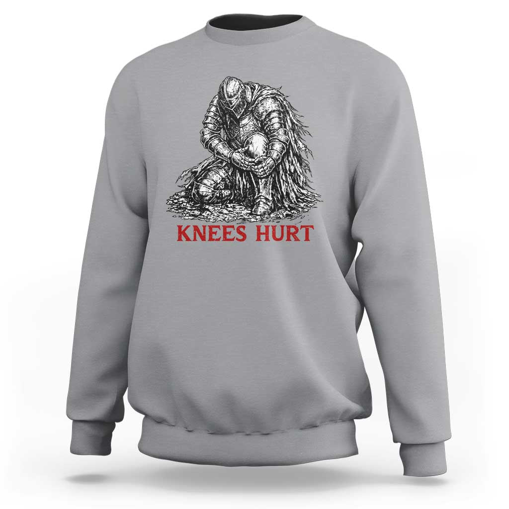 Funny Knees Hurt Medieval Knight Sweatshirt Dark Fantasy Sword Warrior Humor
