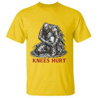 Funny Knees Hurt Medieval Knight T Shirt Dark Fantasy Sword Warrior Humor