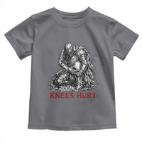 Funny Knees Hurt Medieval Knight Toddler T Shirt Dark Fantasy Sword Warrior Humor
