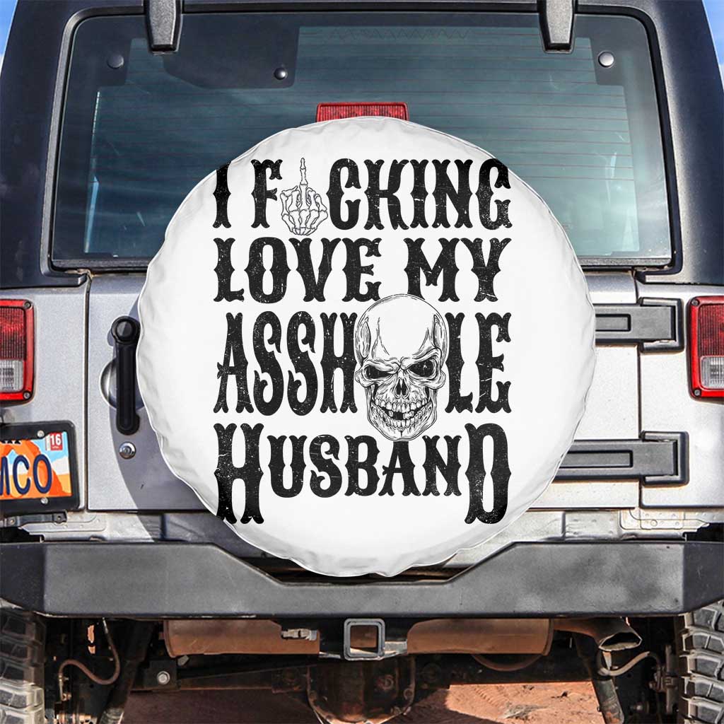 Funny Sarcastic Husband Wife Quotes Spare Tire Cover I Fcking Love My Asshole Husband