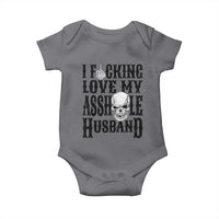 Funny Sarcastic Husband Wife Quotes Baby Onesie I Fcking Love My Asshole Husband