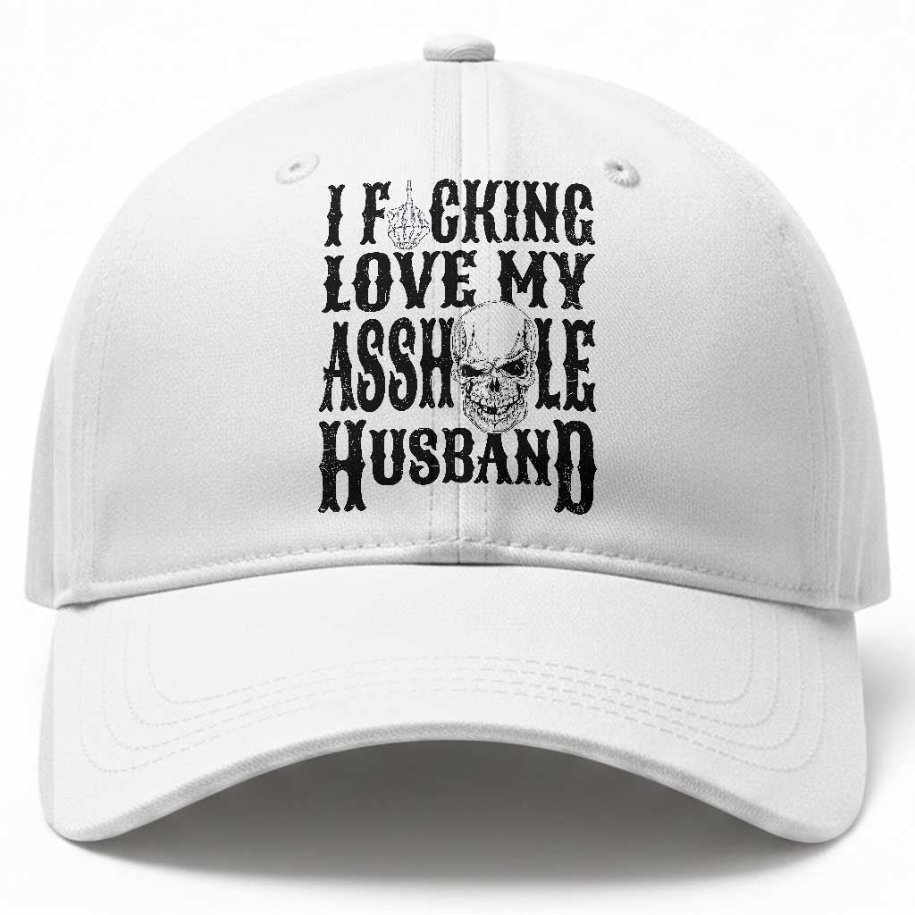 Funny Sarcastic Husband Wife Quotes Baseball Cap I Fcking Love My Asshole Husband