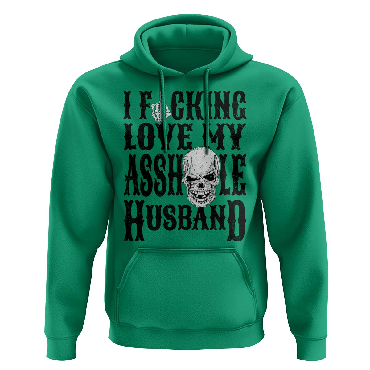 Funny Sarcastic Husband Wife Quotes Hoodie I Fcking Love My Asshole Husband