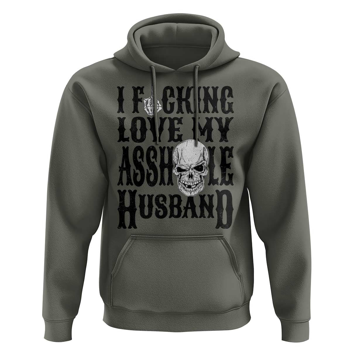 Funny Sarcastic Husband Wife Quotes Hoodie I Fcking Love My Asshole Husband