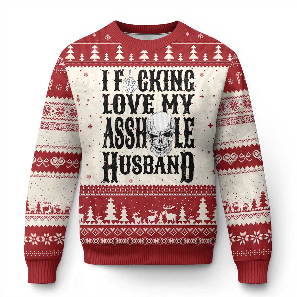 Funny Sarcastic Husband Wife Quotes Ugly Christmas Sweater I Fcking Love My Asshole Husband
