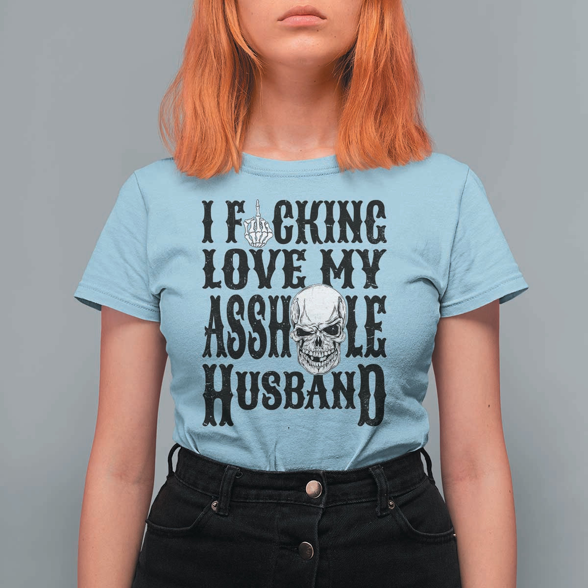 Funny Sarcastic Husband Wife Quotes T Shirt For Women I Fcking Love My Asshole Husband