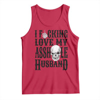 Funny Sarcastic Husband Wife Quotes Tank Top I Fcking Love My Asshole Husband