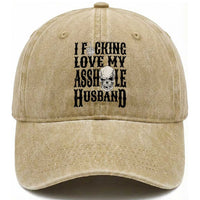 Funny Sarcastic Husband Wife Quotes Washed Cotton Baseball Cap I Fcking Love My Asshole Husband
