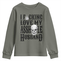Funny Sarcastic Husband Wife Quotes Youth Sweatshirt I Fcking Love My Asshole Husband