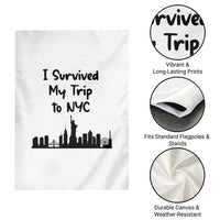 New York City Skyline Travel Tourist Garden Flag I Survived My Trip To NYC