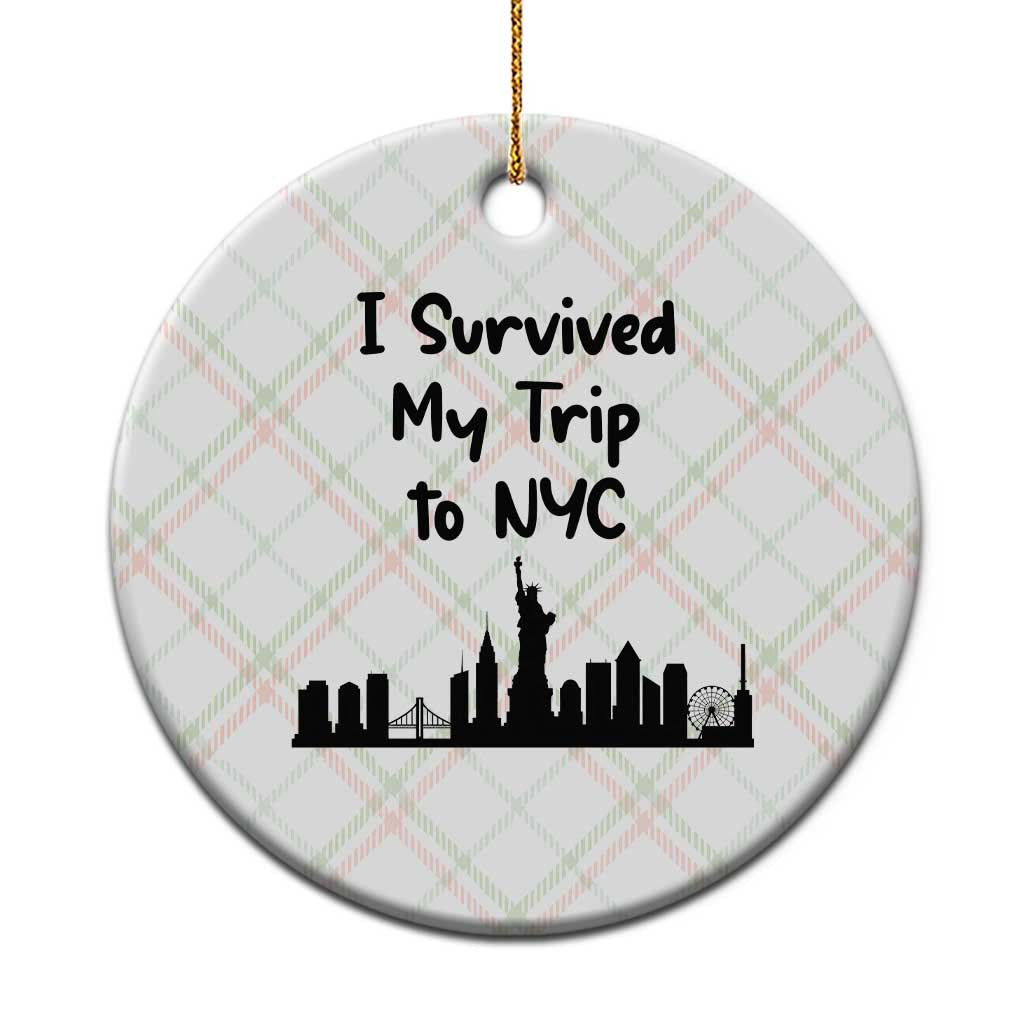 New York City Skyline Travel Tourist Ceramic Ornament I Survived My Trip To NYC
