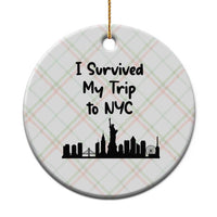 New York City Skyline Travel Tourist Ceramic Ornament I Survived My Trip To NYC