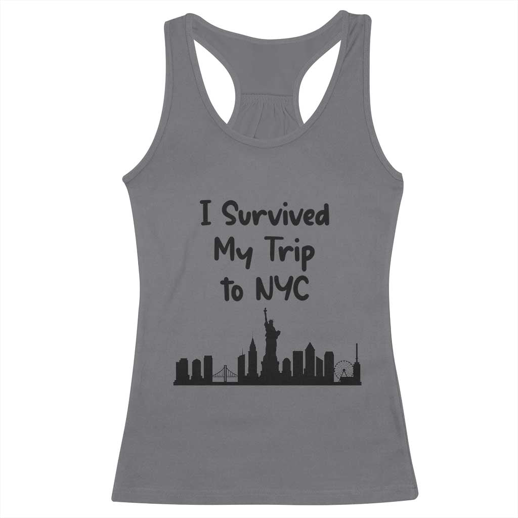 New York City Skyline Travel Tourist Racerback Tank Top I Survived My Trip To NYC