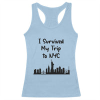 New York City Skyline Travel Tourist Racerback Tank Top I Survived My Trip To NYC