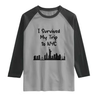New York City Skyline Travel Tourist Raglan Shirt I Survived My Trip To NYC