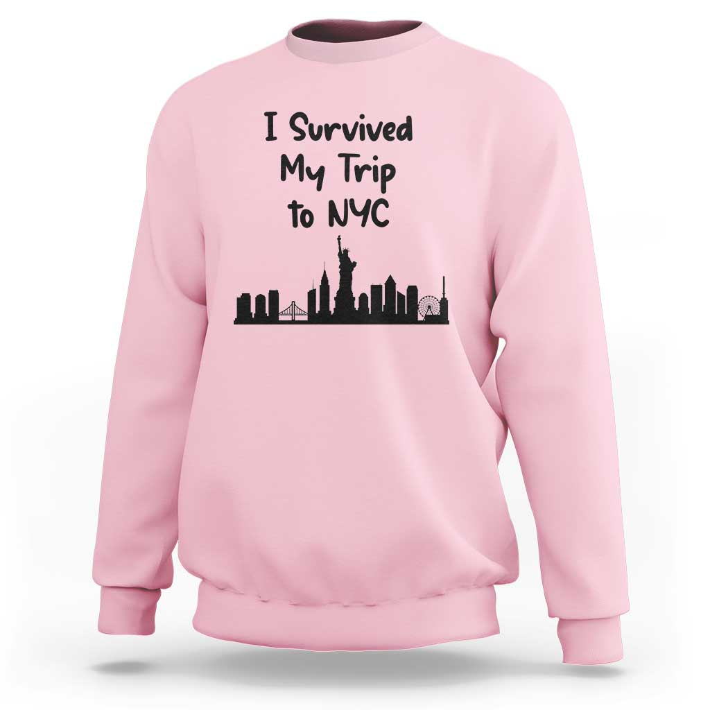 New York City Skyline Travel Tourist Sweatshirt I Survived My Trip To NYC