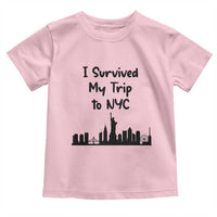 New York City Skyline Travel Tourist Toddler T Shirt I Survived My Trip To NYC