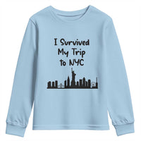 New York City Skyline Travel Tourist Youth Sweatshirt I Survived My Trip To NYC