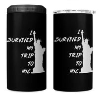 Funny New York City Travel Graphic 4 in 1 Can Cooler Tumbler I Survived My Trip To NYC