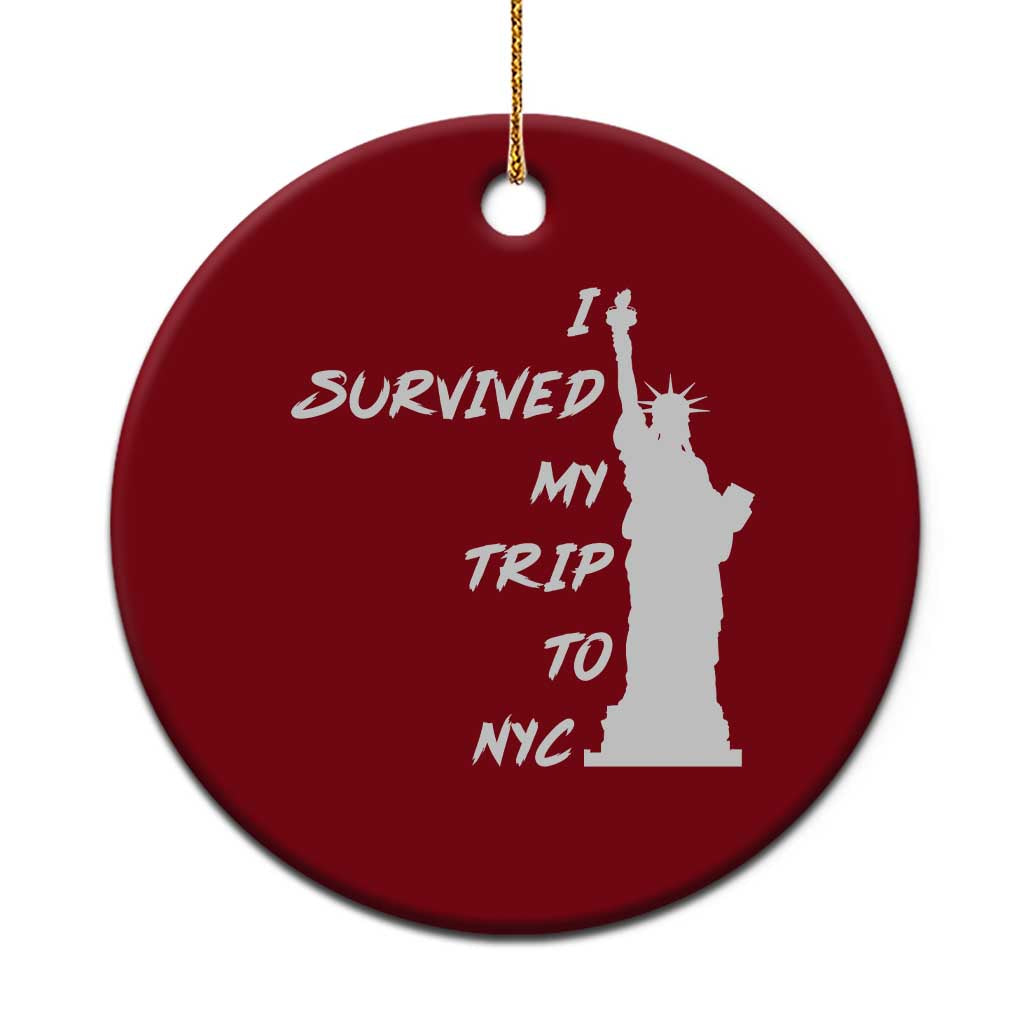 Funny New York City Travel Graphic Ceramic Ornament I Survived My Trip To NYC