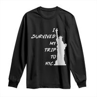 Funny New York City Travel Graphic Long Sleeve Shirt I Survived My Trip To NYC