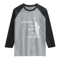 Funny New York City Travel Graphic Raglan Shirt I Survived My Trip To NYC