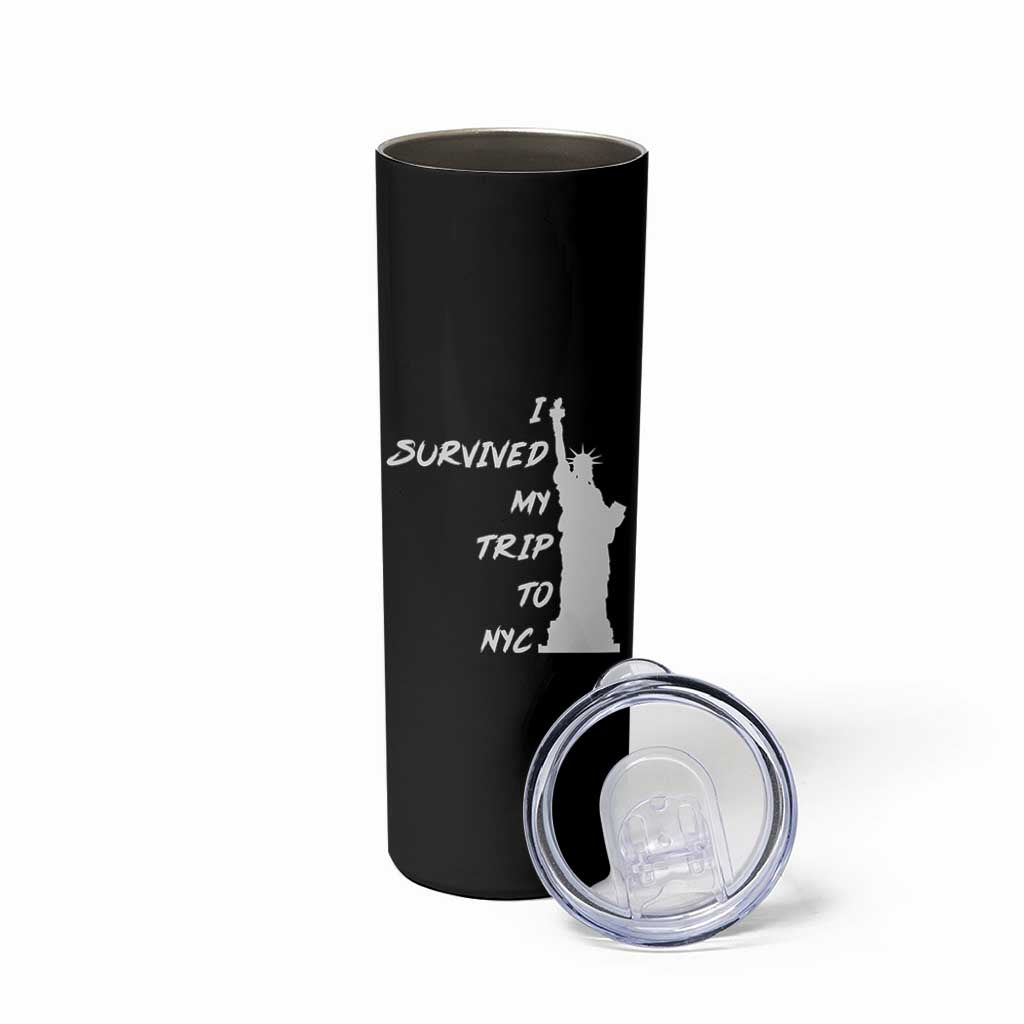 Funny New York City Travel Graphic Skinny Tumbler I Survived My Trip To NYC