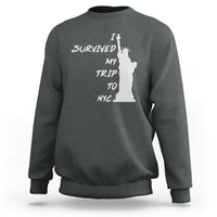 Funny New York City Travel Graphic Sweatshirt I Survived My Trip To NYC