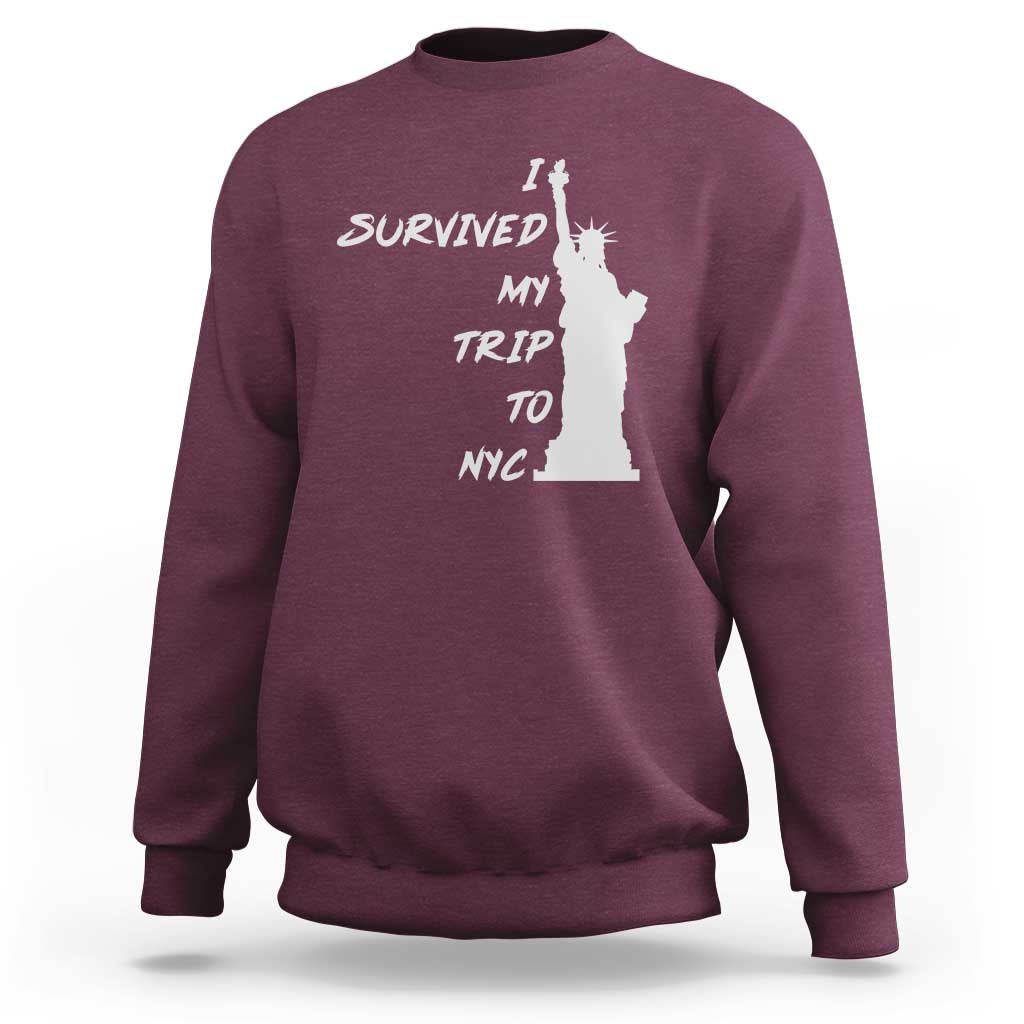 Funny New York City Travel Graphic Sweatshirt I Survived My Trip To NYC