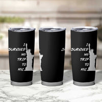 Funny New York City Travel Graphic Tumbler Cup I Survived My Trip To NYC