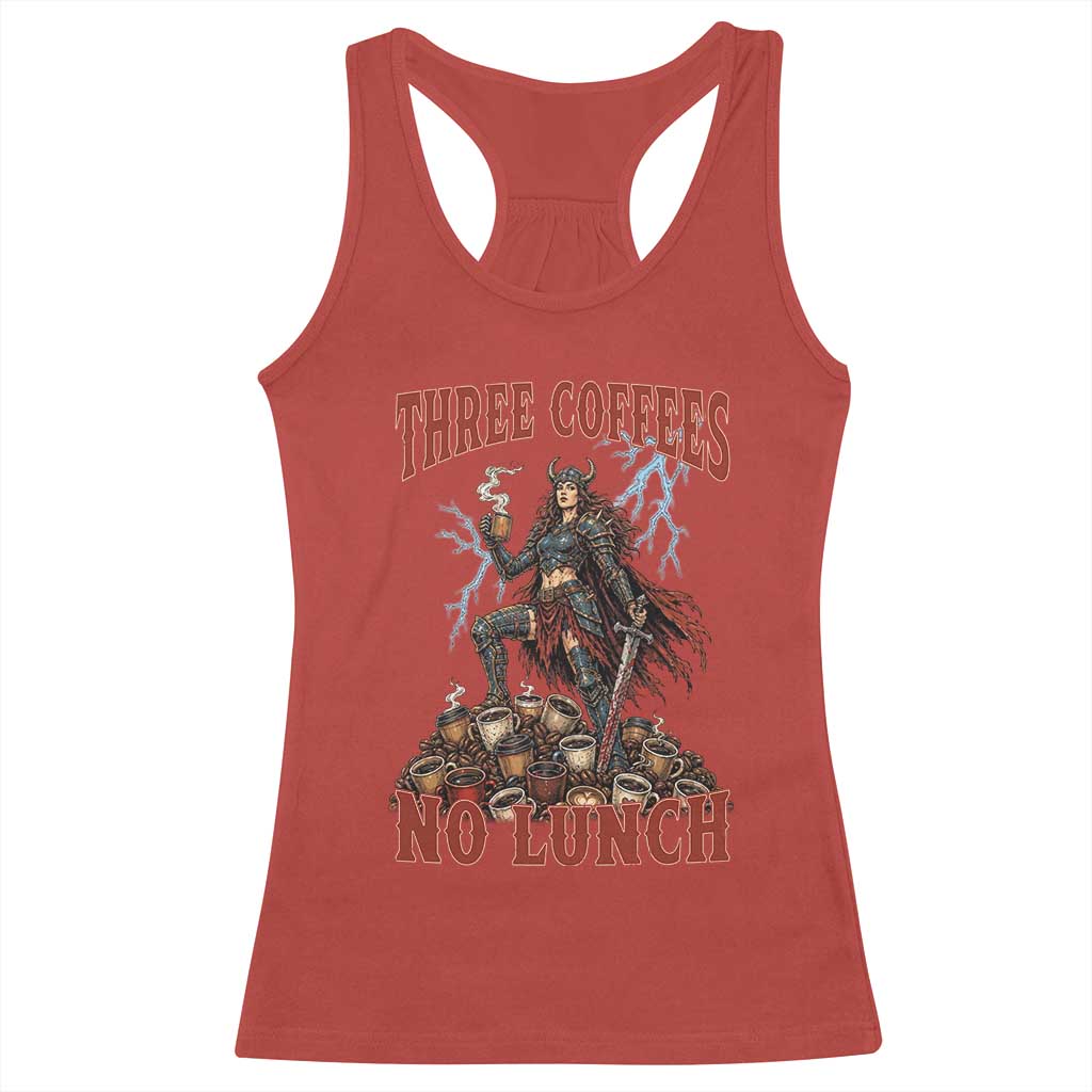 Funny Medieval Knight Worker Meme Racerback Tank Top Three Coffees No Lunch Valkyrie Coffee Lover