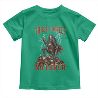 Funny Medieval Knight Worker Meme Toddler T Shirt Three Coffees No Lunch Valkyrie Coffee Lover