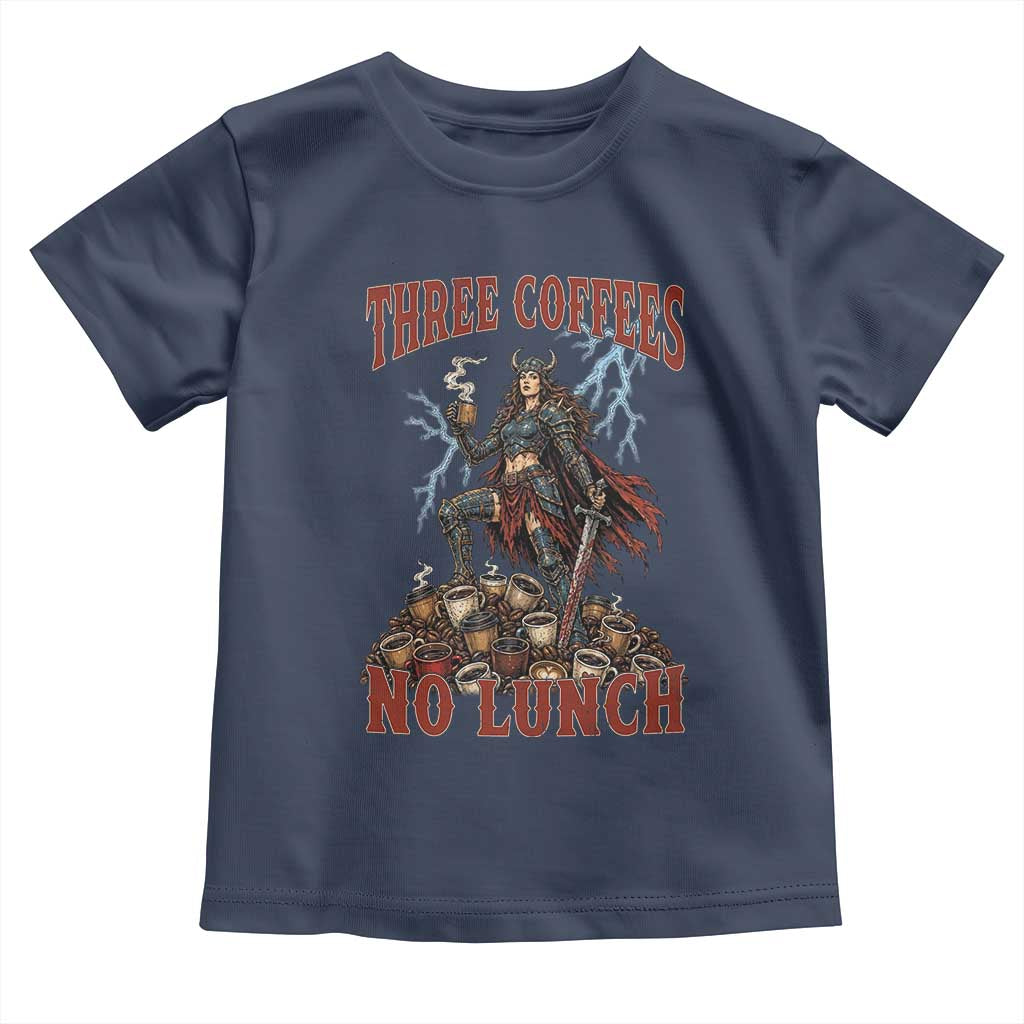 Funny Medieval Knight Worker Meme Toddler T Shirt Three Coffees No Lunch Valkyrie Coffee Lover