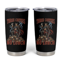 Funny Medieval Knight Worker Meme Tumbler Cup Three Coffees No Lunch Valkyrie Coffee Lover