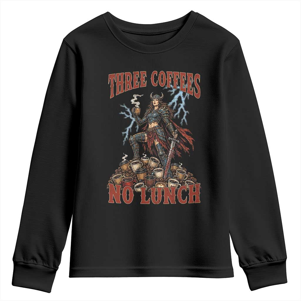 Funny Medieval Knight Worker Meme Youth Sweatshirt Three Coffees No Lunch Valkyrie Coffee Lover