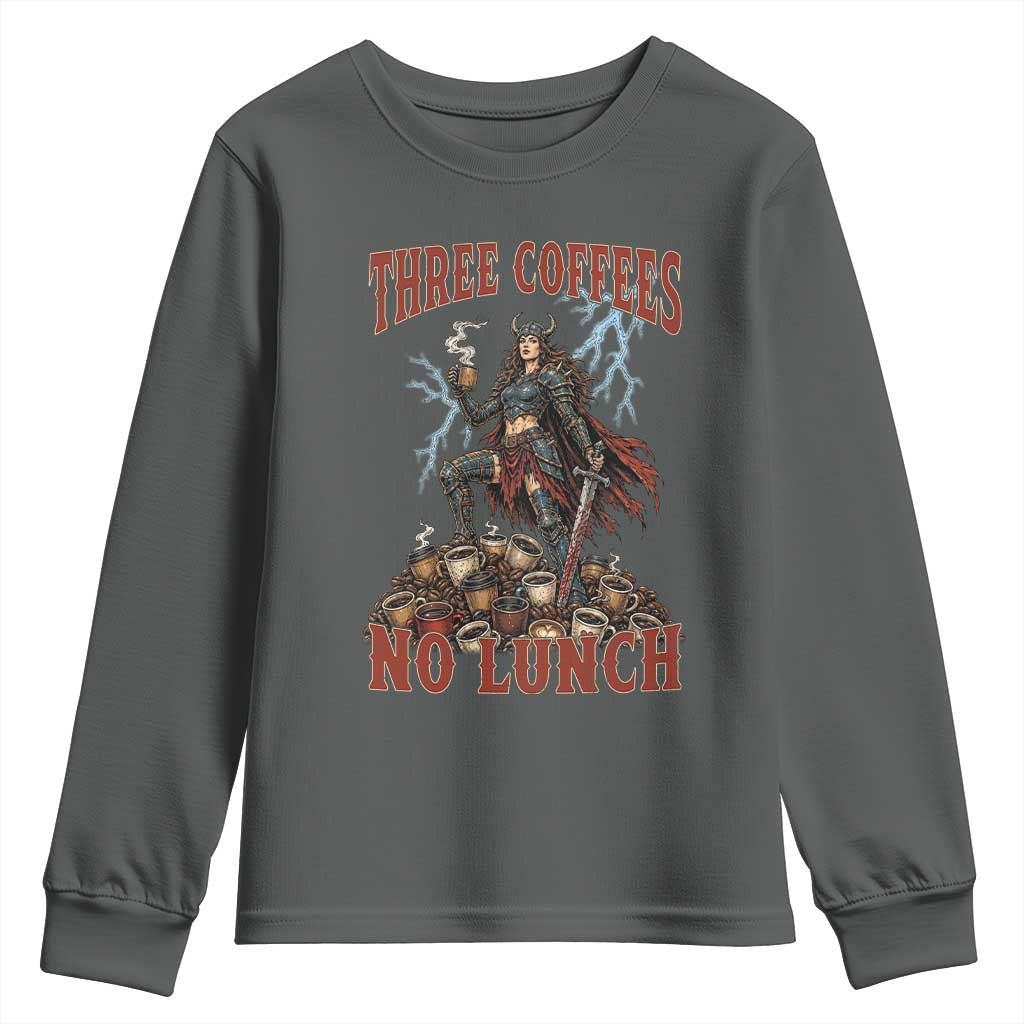 Funny Medieval Knight Worker Meme Youth Sweatshirt Three Coffees No Lunch Valkyrie Coffee Lover