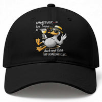 Whatever Life Throws At You Duck Baseball Cap Funny Sarcastic Quote