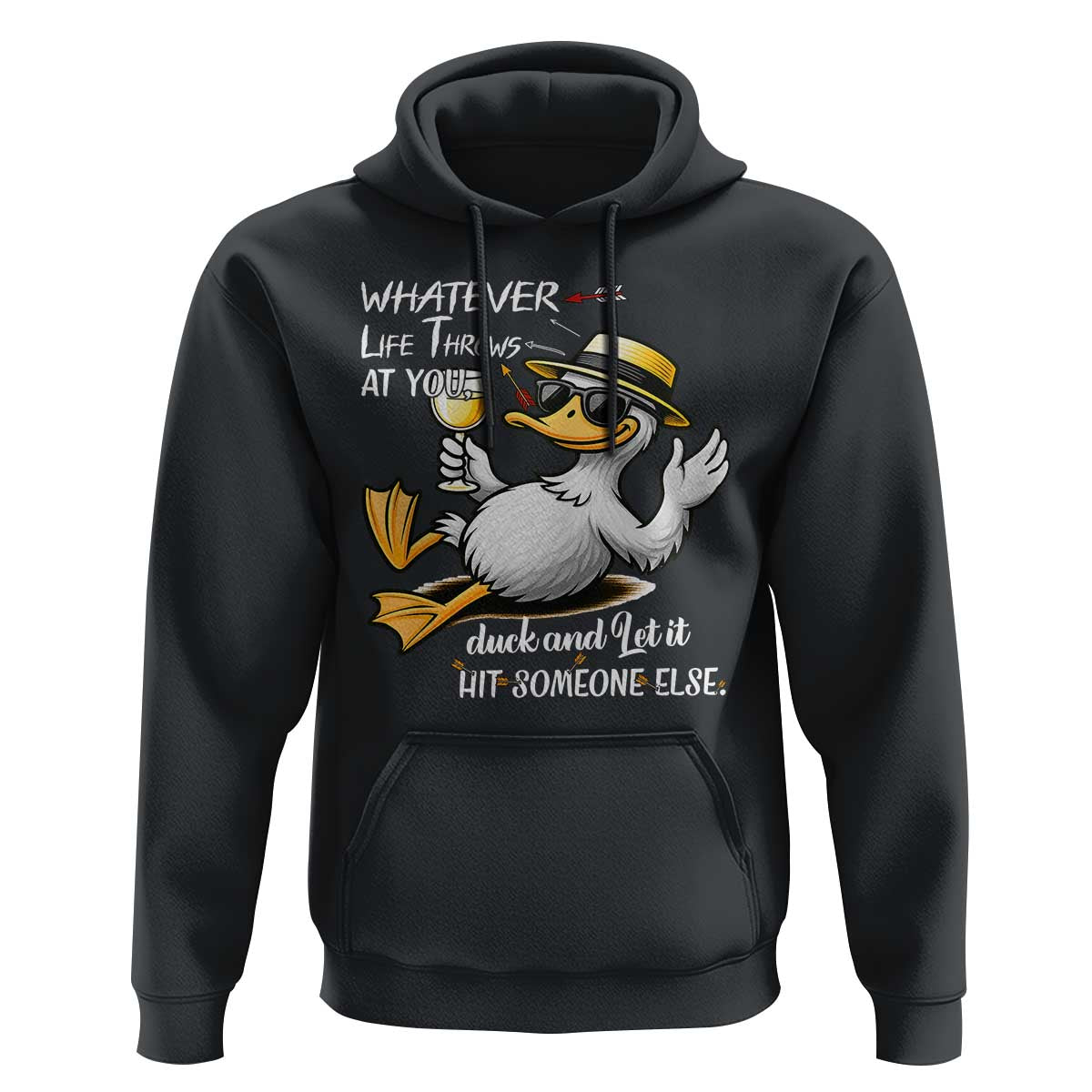 Whatever Life Throws At You Duck Hoodie Funny Sarcastic Quote - Wonder Print Shop