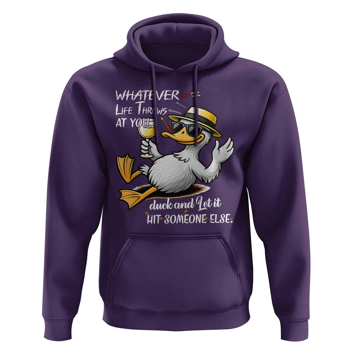 Whatever Life Throws At You Duck Hoodie Funny Sarcastic Quote - Wonder Print Shop