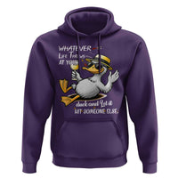 Whatever Life Throws At You Duck Hoodie Funny Sarcastic Quote - Wonder Print Shop