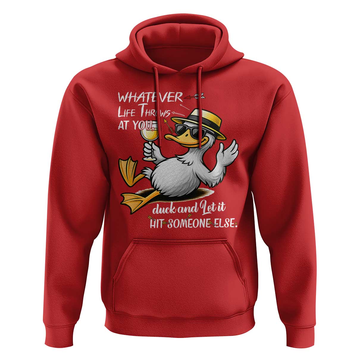 Whatever Life Throws At You Duck Hoodie Funny Sarcastic Quote - Wonder Print Shop