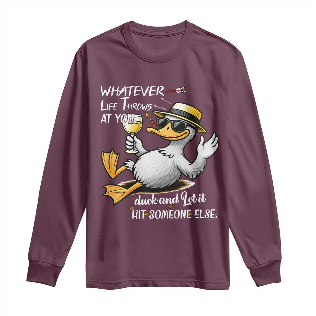 Whatever Life Throws At You Duck Long Sleeve Shirt Funny Sarcastic Quote - Wonder Print Shop